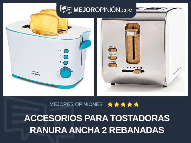 Accesorios para tostadoras Ranura ancha 2 rebanadas