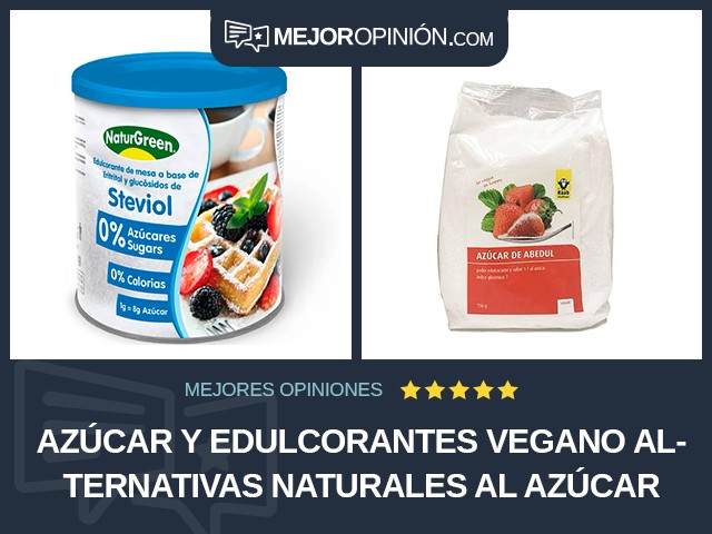 Azúcar y edulcorantes Vegano Alternativas naturales al azúcar