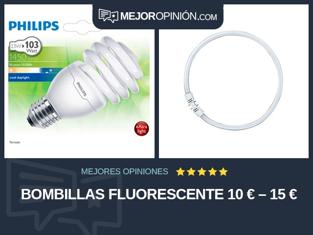 Bombillas Fluorescente 10 € – 15 €