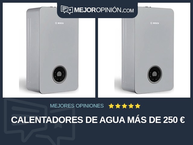 Calentadores de agua Más de 250 €