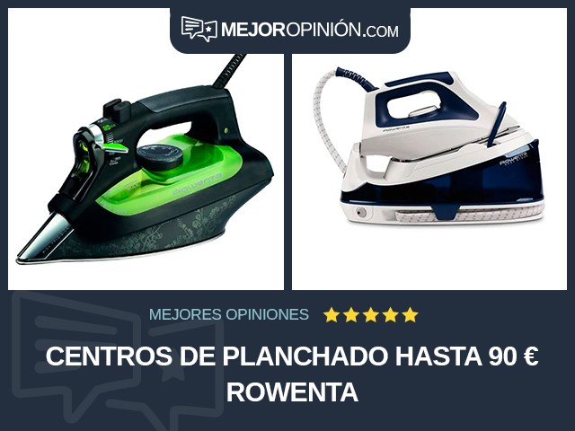 Centros de planchado Hasta 90 € Rowenta