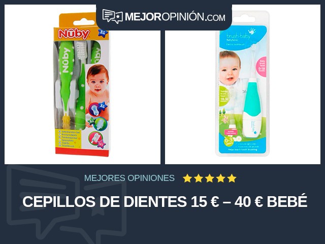 Cepillos de dientes 15 € – 40 € Bebé