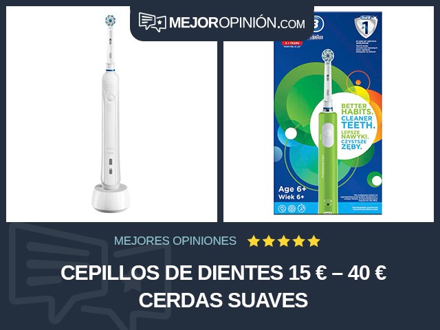 Cepillos de dientes 15 € – 40 € Cerdas suaves