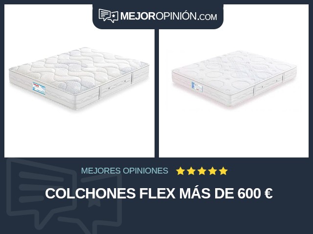 Colchones FLEX Más de 600 €