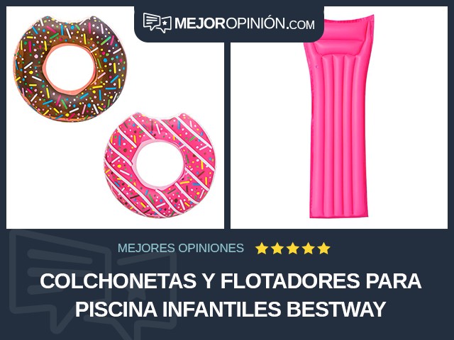 Colchonetas y flotadores para piscina Infantiles Bestway