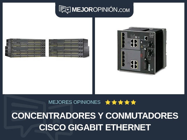 Concentradores y conmutadores Cisco Gigabit Ethernet