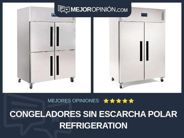 Congeladores Sin escarcha Polar Refrigeration