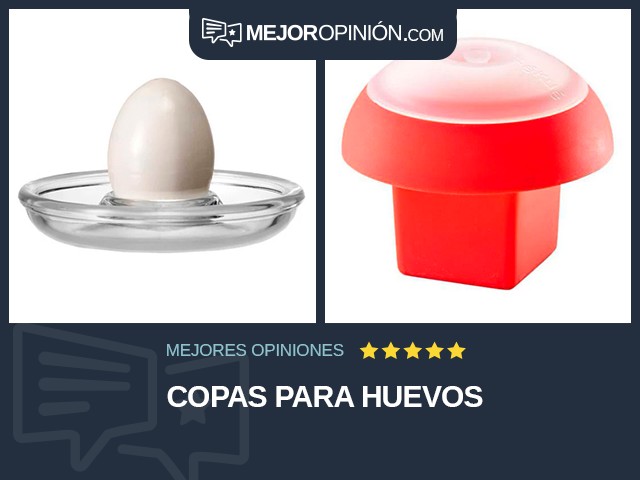 Copas para huevos