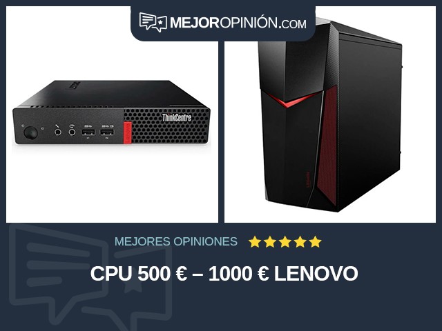 CPU 500 € – 1000 € Lenovo