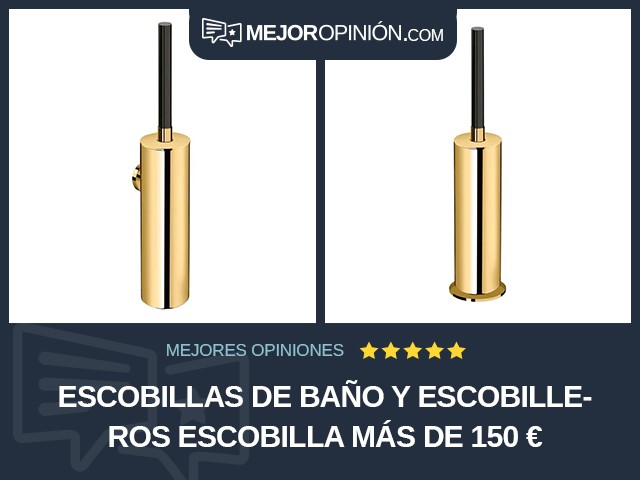 Escobillas de baño y escobilleros Escobilla Más de 150 €