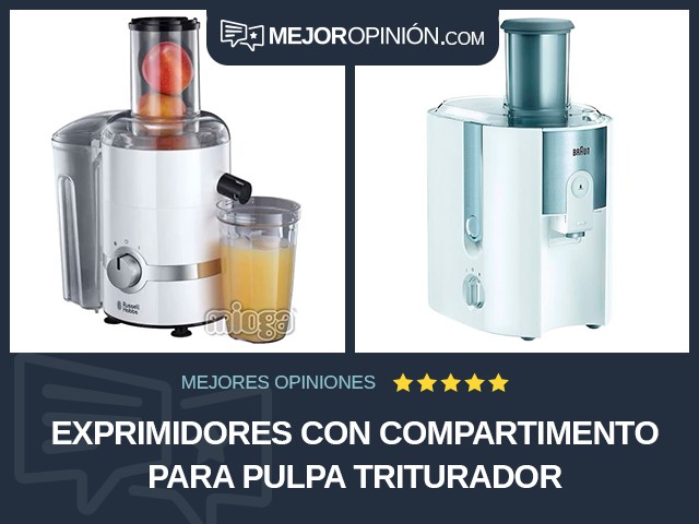 Exprimidores Con compartimento para pulpa Triturador