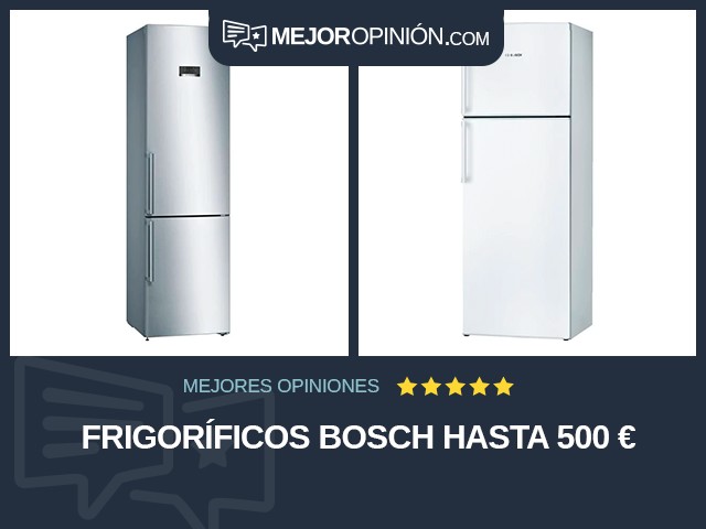 Frigoríficos Bosch Hasta 500 €
