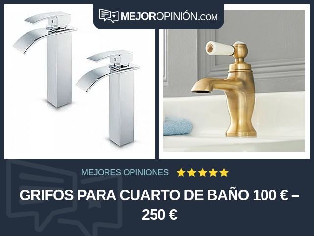 Grifos Para cuarto de baño 100 € – 250 €