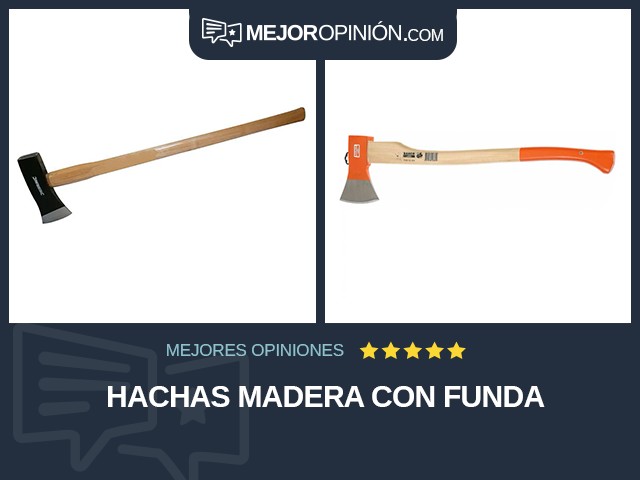 Hachas Madera Con funda