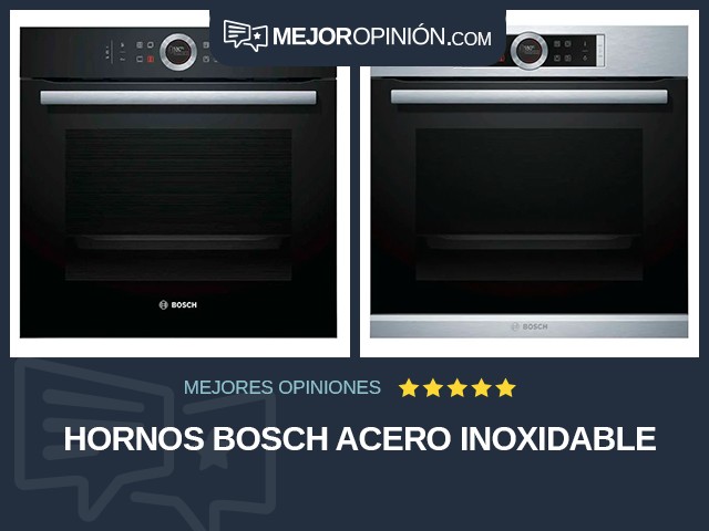 Hornos Bosch Acero inoxidable