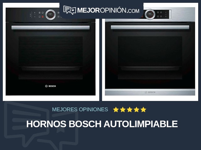 Hornos Bosch Autolimpiable