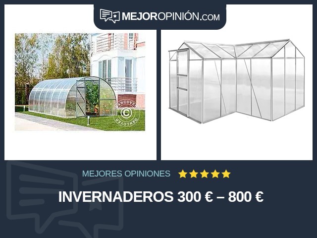 Invernaderos 300 € – 800 €