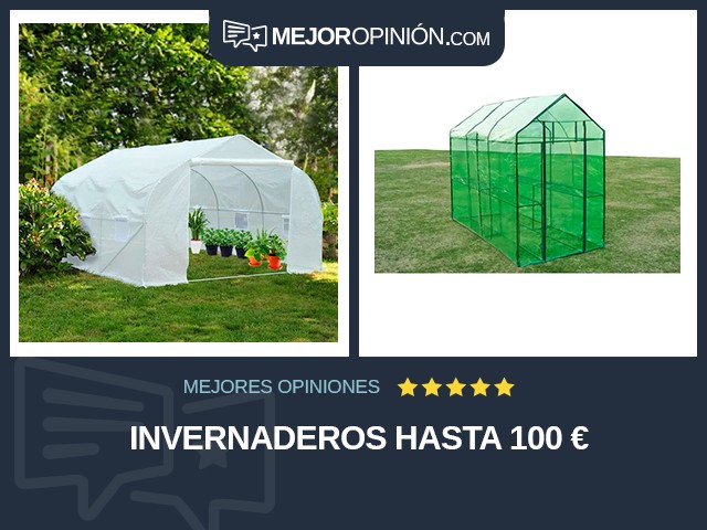 Invernaderos Hasta 100 €