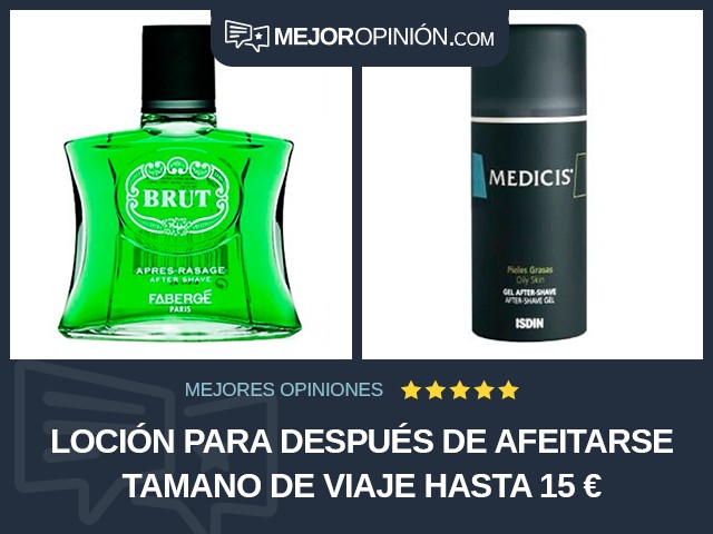 Loción para después de afeitarse Tamano de viaje Hasta 15 €