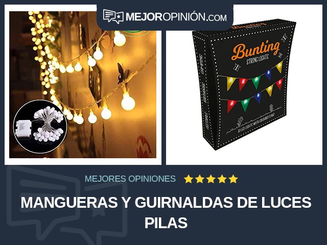 Mangueras y guirnaldas de luces Pilas