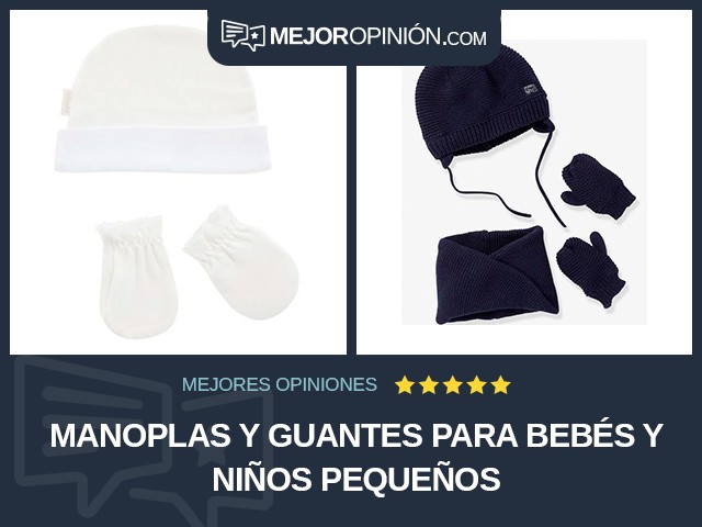 Manoplas y guantes para bebés y niños pequeños