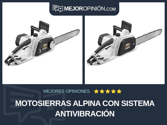 Motosierras Alpina Con sistema antivibración