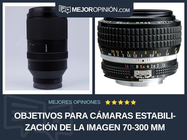 Objetivos para cámaras Estabilización de la imagen 70-300 mm