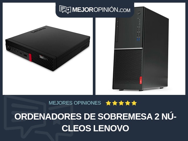 Ordenadores de sobremesa 2 núcleos Lenovo