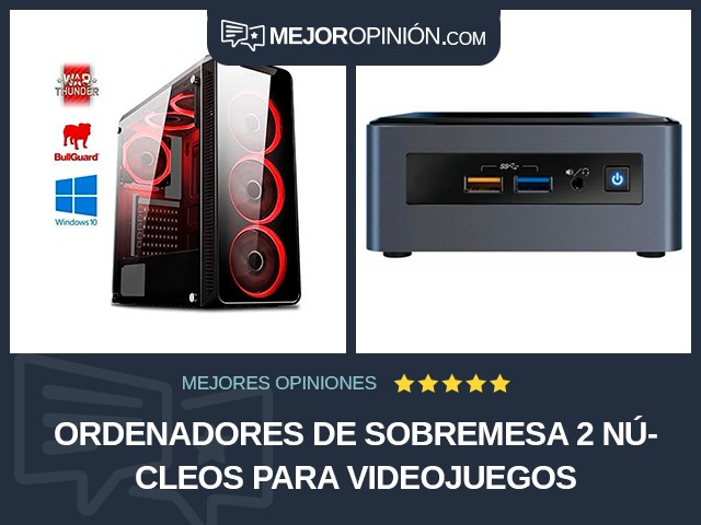 Ordenadores de sobremesa 2 núcleos Para videojuegos