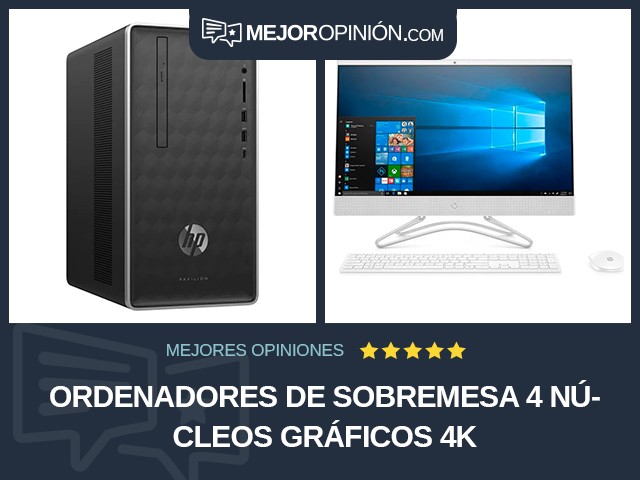 Ordenadores de sobremesa 4 núcleos Gráficos 4K