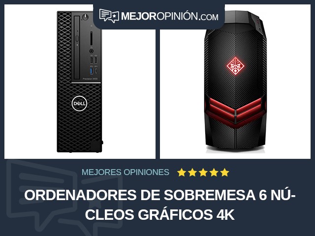 Ordenadores de sobremesa 6 núcleos Gráficos 4K