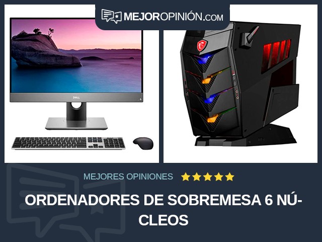 Ordenadores de sobremesa 6 núcleos