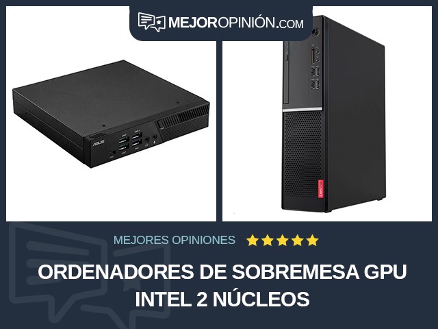 Ordenadores de sobremesa GPU Intel 2 núcleos