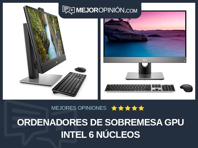 Ordenadores de sobremesa GPU Intel 6 núcleos