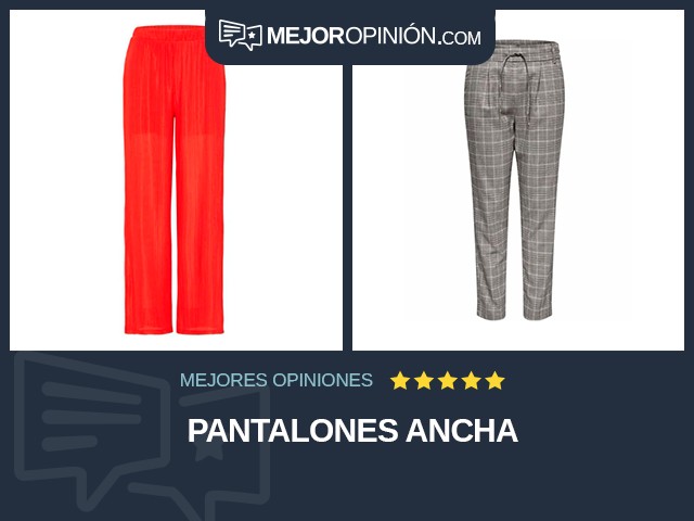 Pantalones Ancha