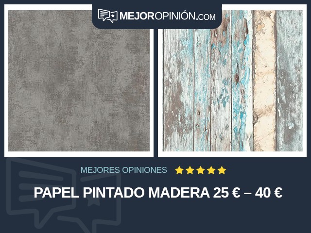 Papel pintado Madera 25 € – 40 €