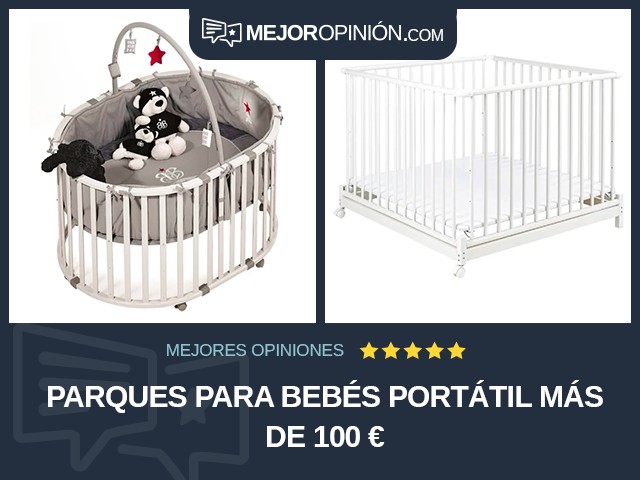 Parques para bebés Portátil Más de 100 €