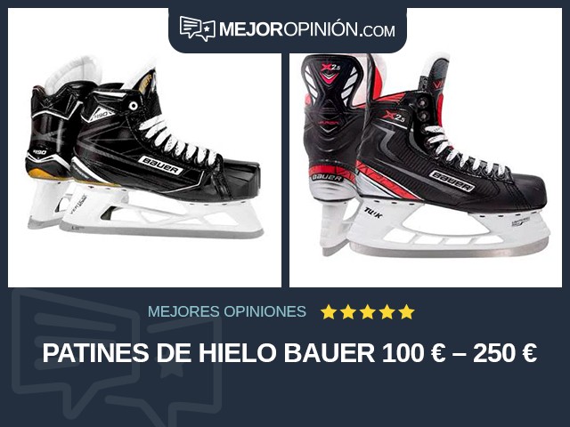 Patines de hielo Bauer 100 € – 250 €