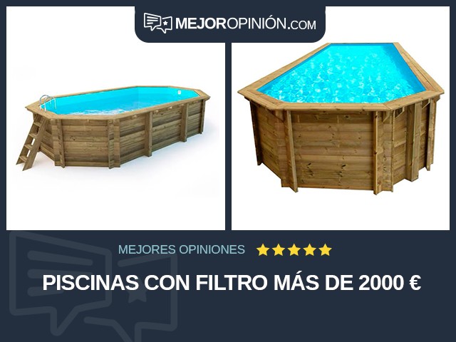 Piscinas Con filtro Más de 2000 €