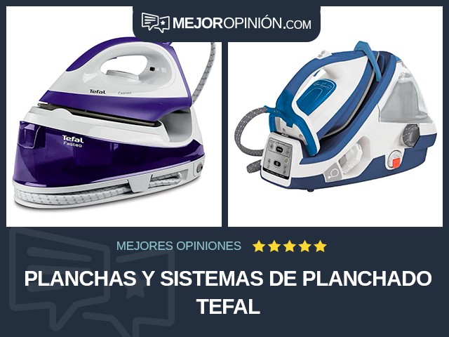 Planchas y sistemas de planchado Tefal