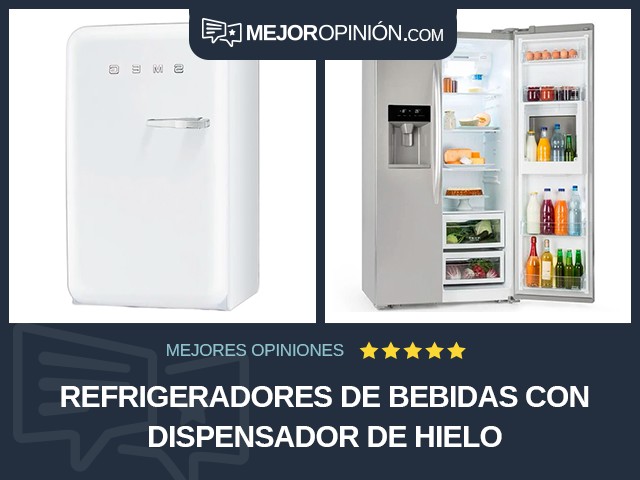 Refrigeradores de bebidas Con dispensador de hielo