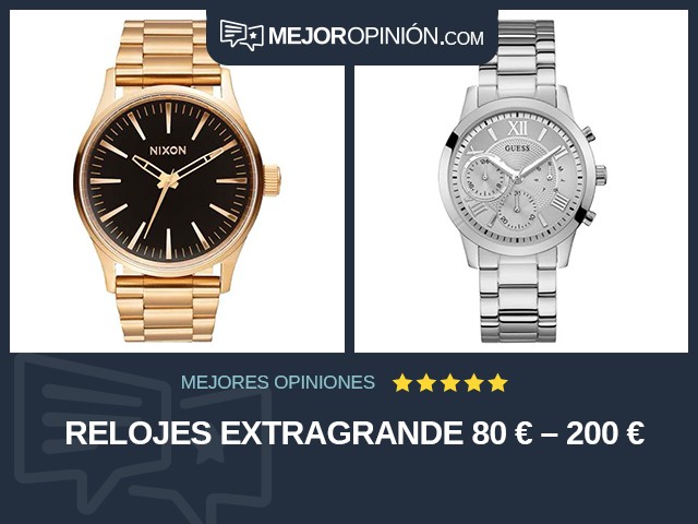 Relojes Extragrande 80 € – 200 €