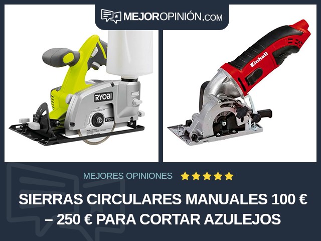 Sierras circulares manuales 100 € – 250 € Para cortar azulejos