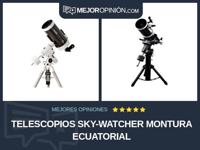 Telescopios Sky-Watcher Montura ecuatorial