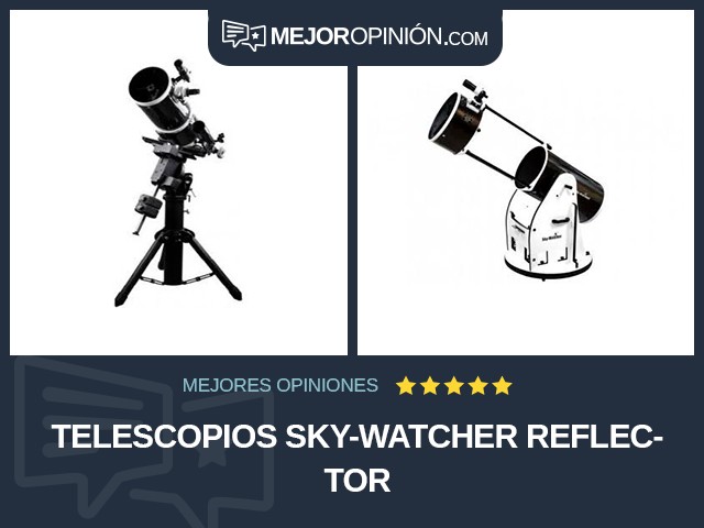 Telescopios Sky-Watcher Reflector