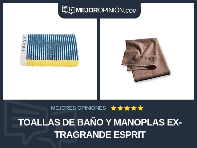 Toallas de baño y manoplas Extragrande Esprit