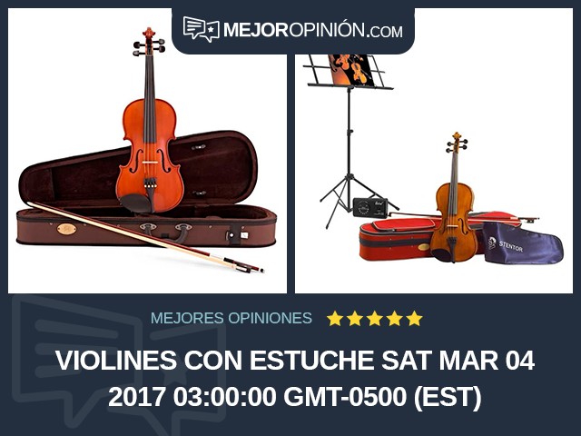 Violines Con estuche Sat Mar 04 2017 03:00:00 GMT-0500 (EST)